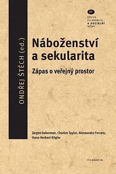 Náboženství a sekularita: Zápas o veřejný prostor