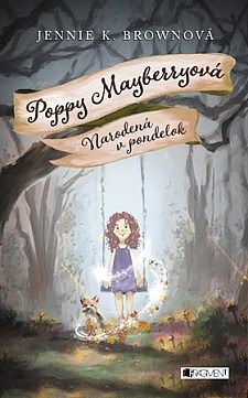 Poppy Mayberryová: Narodená v pondelok