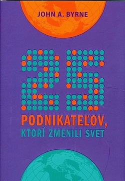 25 podnikateľov, ktorí zmenili svet