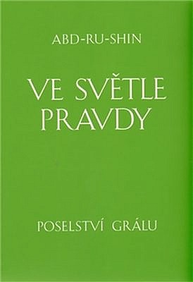 Ve světle Pravdy: Poselství Grálu