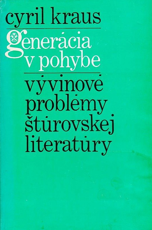 Generácia v pohybe: Vývinové problémy štúrovskej literatúry