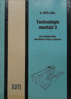 Technologie montáží 3 - pro učební obor mechanik strojů a zařízení