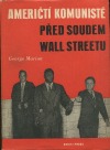 Američtí komunisté před soudem Wall Streetu