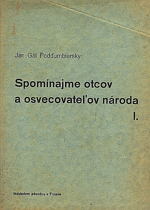 Spomínajme otcov a osvecovateľov národa I.