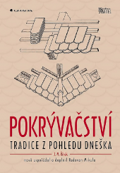 Pokrývačství: Tradice z pohledu dneška