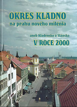 Okres Kladno na prahu nového milénia aneb Kladensko a Slánsko v roce 2000