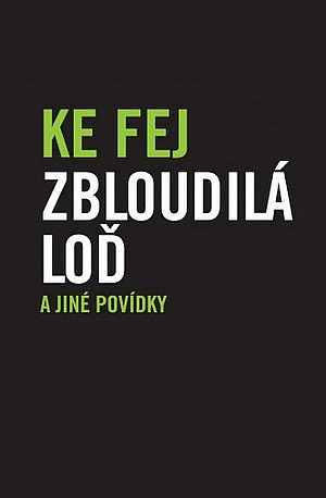 Zbloudilá loď a jiné povídky