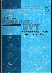 Pomáhat být: otevřené otázky teorie provázející výchovy