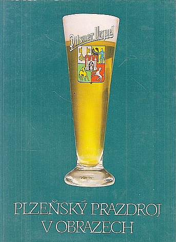 Plzeňský Prazdroj v obrazech