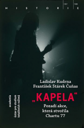 „Kapela“ - Pozadí operace, která stvořila Chartu 77