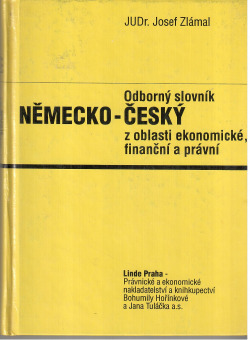 Odborný slovník německo-český z oblasti ekonomické, finanční a právní