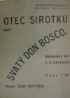 Otec sirotků aneb Svatý Don Bosco – náboženská hra o 6 jednáních