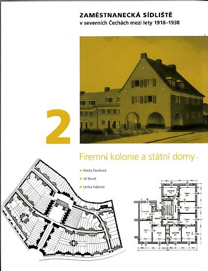 Zaměstnanecká sídliště v severních Čechách mezi lety 1918-1938 2. díl Firemní kolonie a státní domy