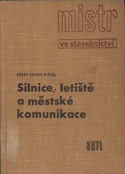 Mistr ve stavebnictví : silnice, letiště a městské komunikace