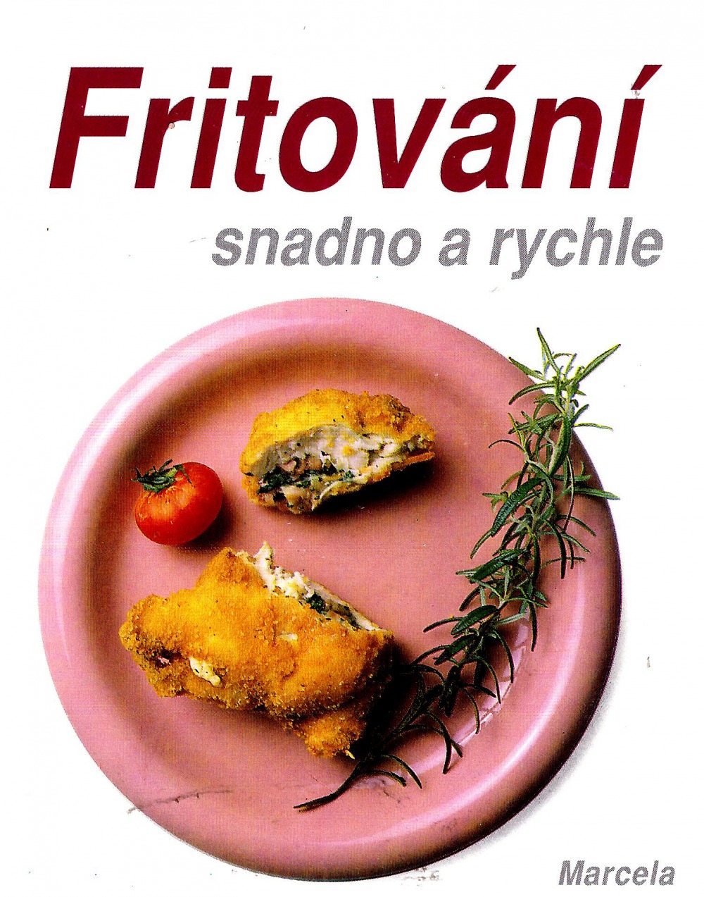 Fritování snadno a rychle