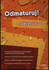 Odmaturuj! z dějepisu 1.