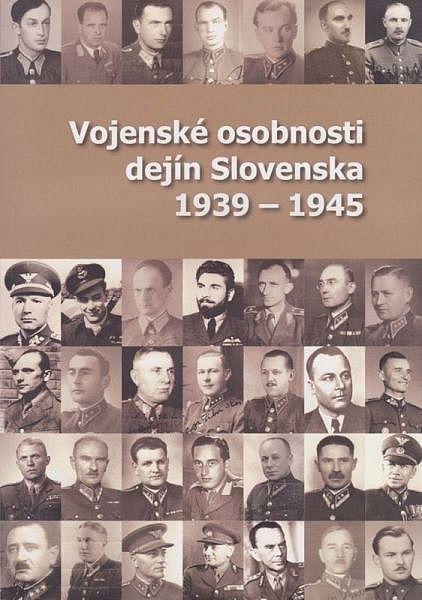 Vojenské osobnosti dejín Slovenska 1939-1945