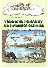 Vodnické pohádky od rybníka Černiše I. díl