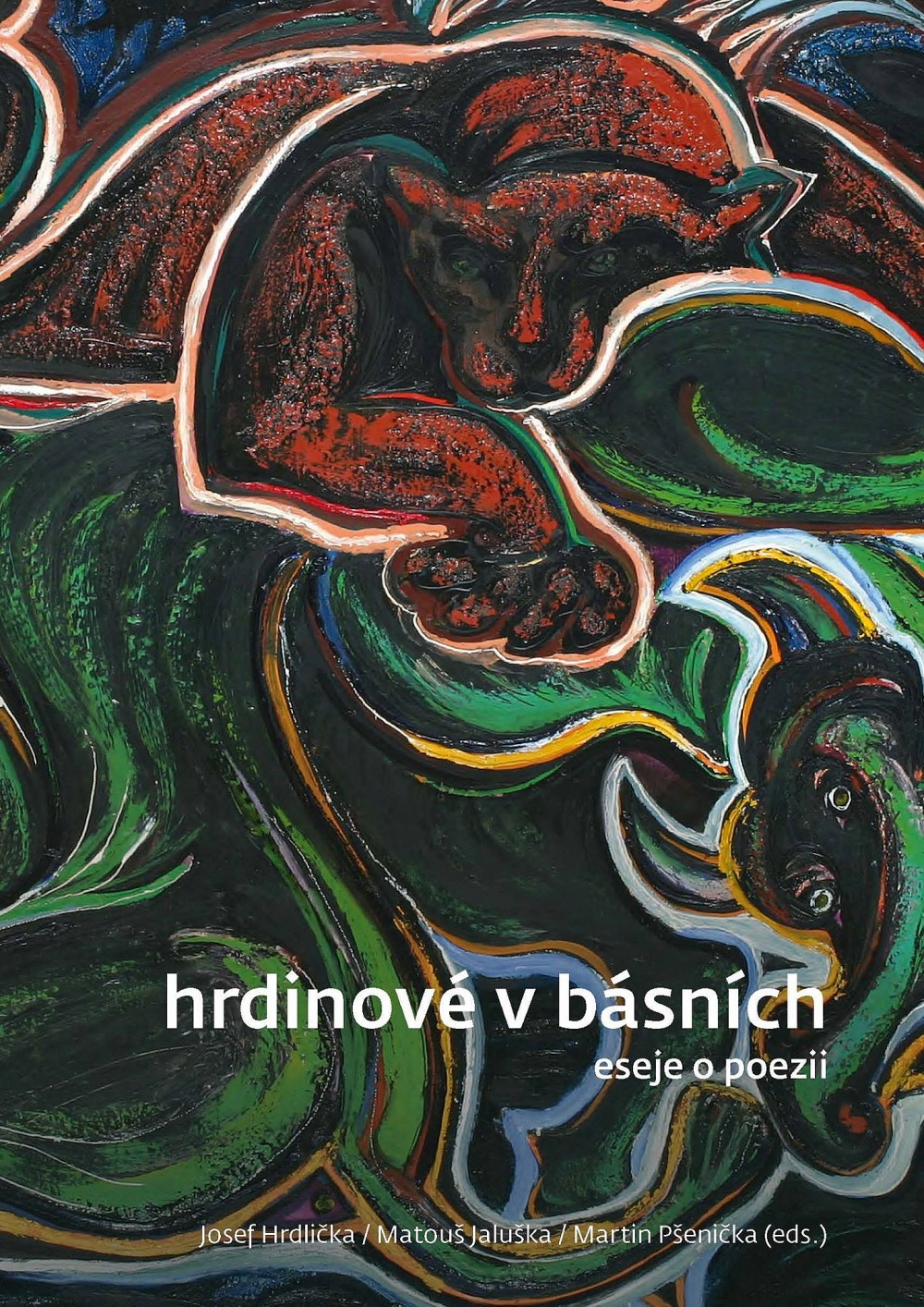 Hrdinové v básních: Eseje o poezii