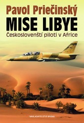 Mise Libye - Českoslovenští piloti v Africe