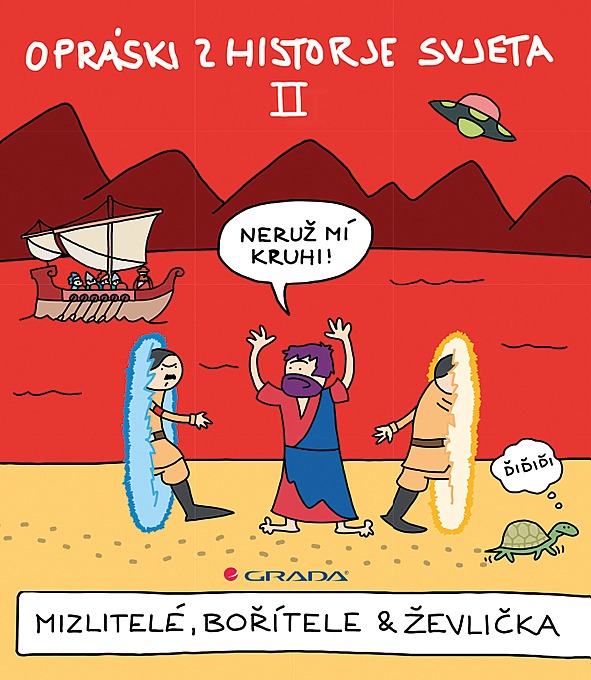 Opráski z historje svjeta II – Mizlitelé, bořítele & ževlička