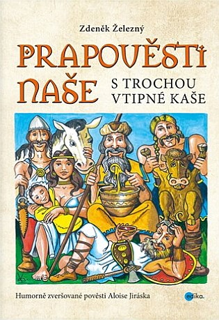 Prapověsti naše s trochou vtipné kaše