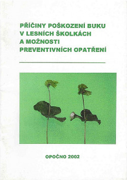 Příčiny poškození buku v lesních školkách a možnosti preventivních opatření (Sborník referátů)