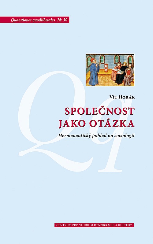 Společnost jako otázka: Hermeneutický pohled na sociologii