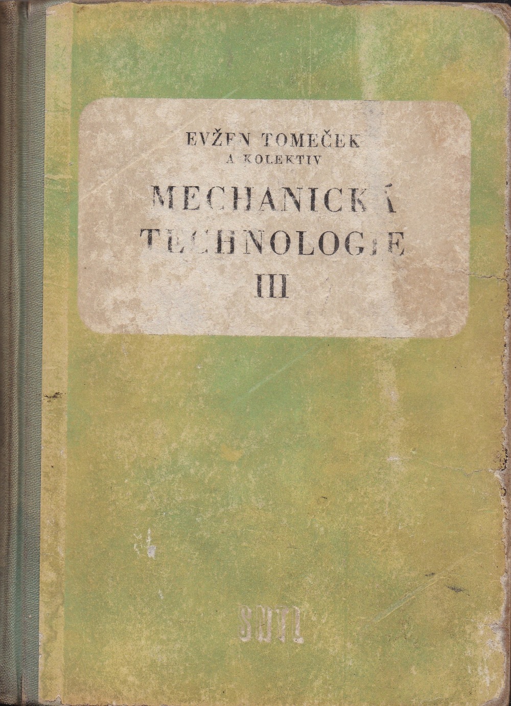 Mechanická technologie III.