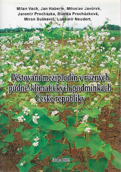 Pěstování meziplodin v různých půdně-klimatických podmínkách České republiky