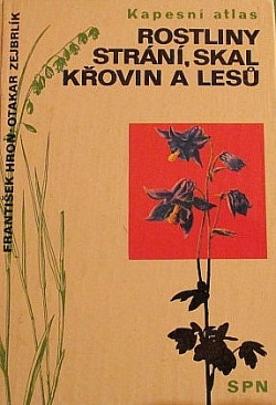 Rostliny strání, skal, křovin a lesů