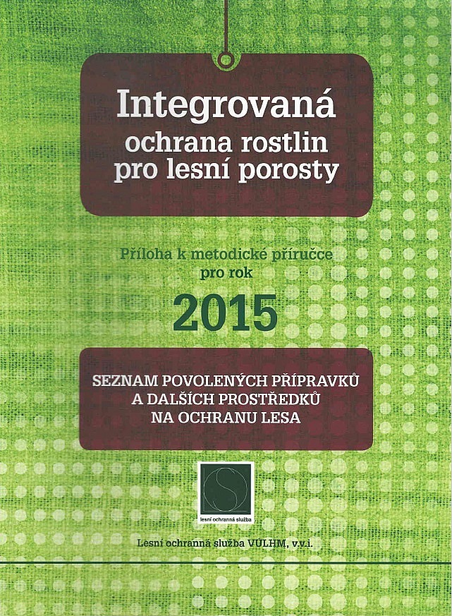 Seznam povolených přípravků a dalších prostředků na ochranu lesa (2015)