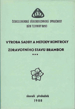 Výroba sadby a metody kontroly zdravotního stavu brambor (Sborník přednášek)