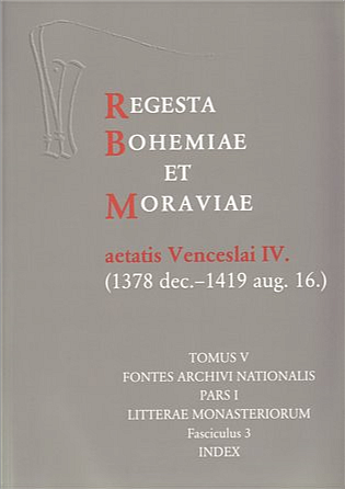 Regesta Bohemiae et Moraviae aetatis Venceslai IV. (1378 dec. – 1419 aug. 16.). Tomus V / I / 3