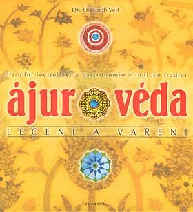 Ájurvéda - léčení a vaření