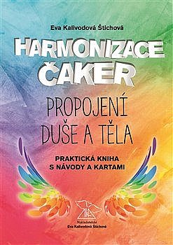 Harmonizace čaker, propojení duše a těla