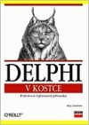 Delphi v kostce : pohotová referenční příručka