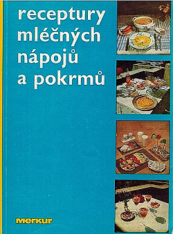 Receptury mléčných nápojů a pokrmů