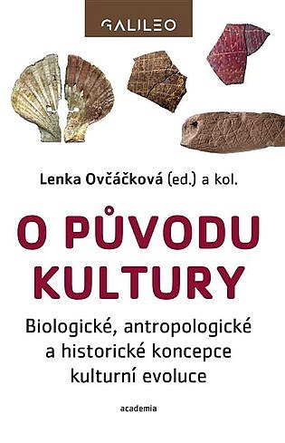 O původu kultury: Biologické, antropologické a historické koncepce kulturní evoluce