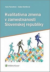 Kvalitatívna zmena v zamestnanosti Slovenskej republiky