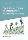 Kvalitatívna zmena v zamestnanosti Slovenskej republiky