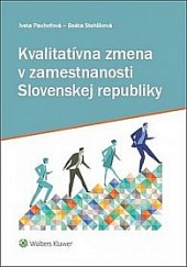 Kvalitatívna zmena v zamestnanosti Slovenskej republiky