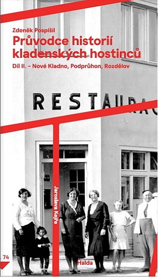 Průvodce historií kladenských hostinců: Díl II. – Nové Kladno, Podprůhon, Rozdělov