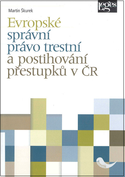 Evropské správní právo trestní a postihování přestupků v ČR