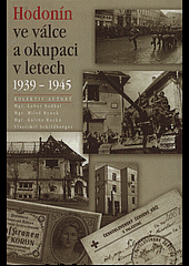 Hodonín ve válce a okupaci v letech 1939-1945