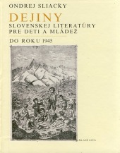 Dejiny slovenskej literatúry pre deti a mládež do roku 1945