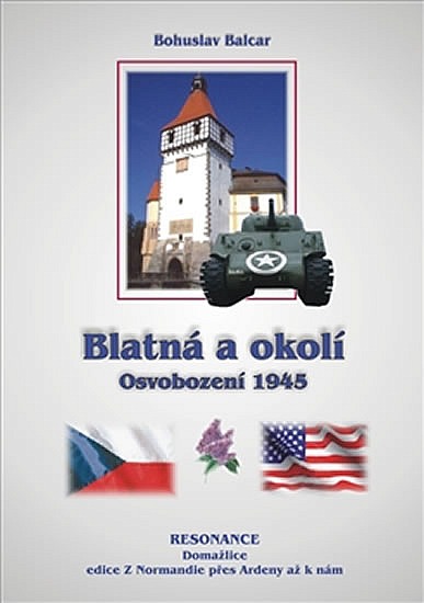 Blatná a okolí - Osvobození 1945