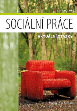 Sociální práce: Aktuální otázky