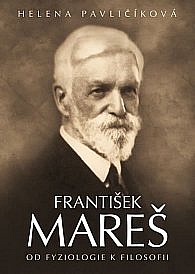 František Mareš - Od fyziologie k filosofii