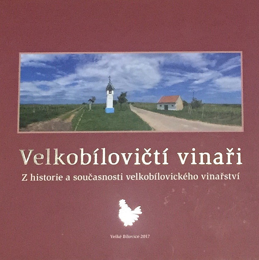 Velkobílovičtí vinaři: Z historie a současnosti velkobílovického vinařství